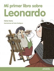 Mi primer libro sobre Leonardo Mi primer libro sobre Leonardo