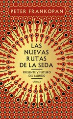 Las nuevas rutas de la seda Las nuevas rutas de la seda