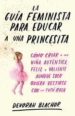 La guía feminista para educar a una prin La guía feminista para educar a una prin