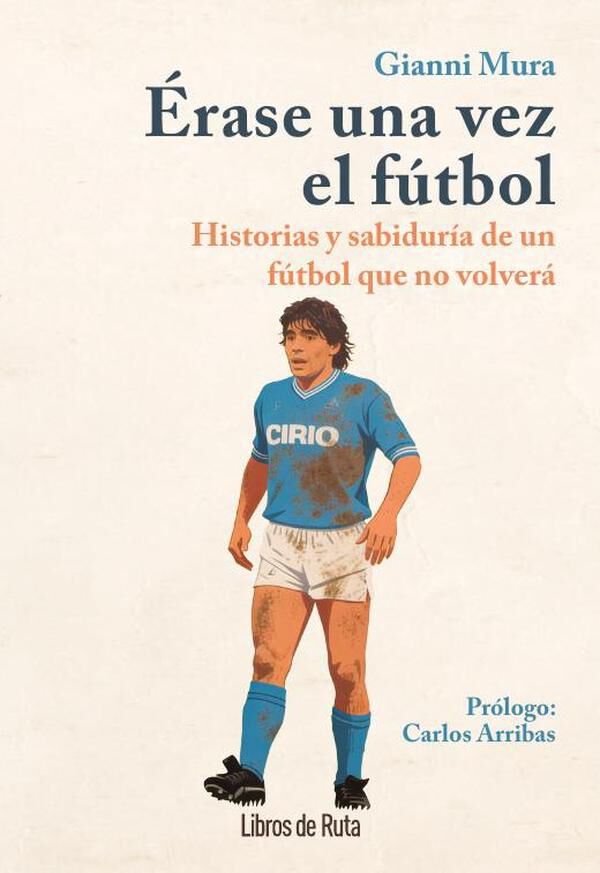 &Eacute;rase una vez el f&uacute;tbol
