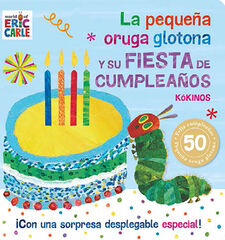 La pequeña oruga glotona y su fiesta de cumpleaños La pequeña oruga glotona y su fiesta de cumpleaños