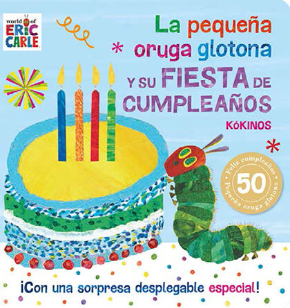 La pequeña oruga glotona y su fiesta de cumpleaños La pequeña oruga glotona y su fiesta de cumpleaños