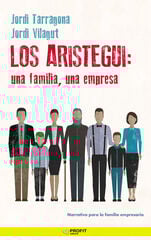 Los Aristegui: una familia, una empresa