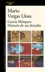 García Márquez: Historia de un deicidio García Márquez: Historia de un deicidio