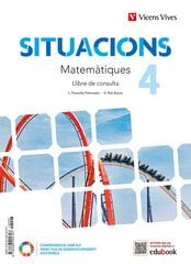 Matemàtiques 4 Llibre De Consulta+Quadern D'Aprenentatge+Digital Catalunya Situacions Matemàtiques 4 Llibre De Consulta+Quadern D'Aprenentatge+Digital Catalunya Situacions