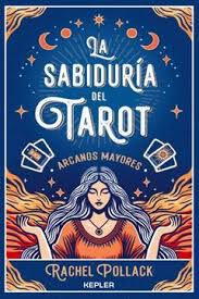 La sabidur&iacute;a del Tarot de Rachel Pollack: arcanos menores