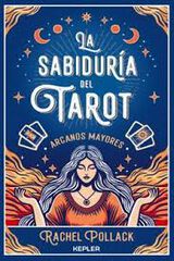 La sabidur&iacute;a del Tarot de Rachel Pollack: arcanos menores