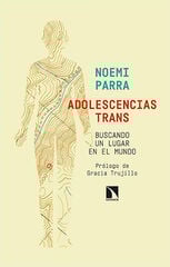Adolescencias trans: Buscando un lugar en el mundo Adolescencias trans: Buscando un lugar en el mundo