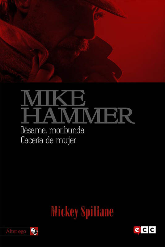 Mike Hammer 4: B&eacute;same, moribunda/Cacer&iacute;a de mujer