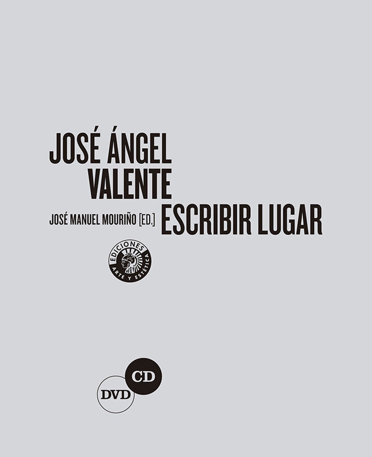 José Ángel Valente. Escribir lugar