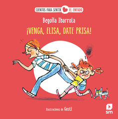 ¡Venga, Elisa, date prisa! ¡Venga, Elisa, date prisa!