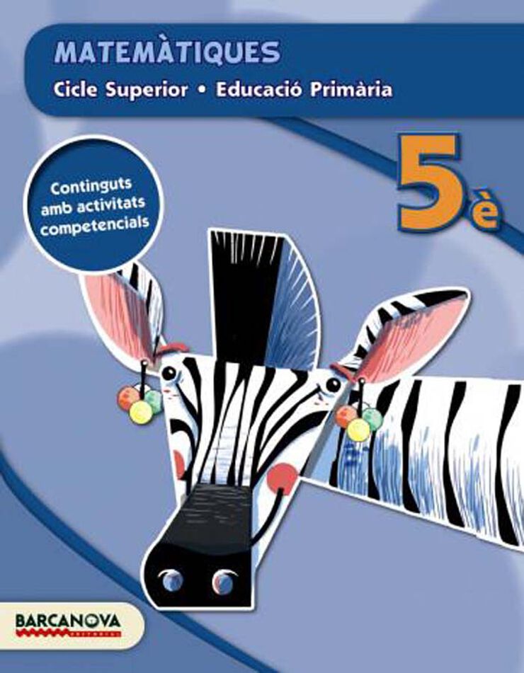 Matem&agrave;tiques/15 PRIM&Agrave;RIA 5 Barcanova Text 9788448934774