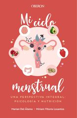 Mi ciclo menstrual. Una perspectiva integral Mi ciclo menstrual. Una perspectiva integral