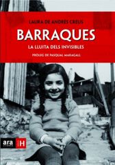Barraques: la lluita dels invisibles Barraques: la lluita dels invisibles