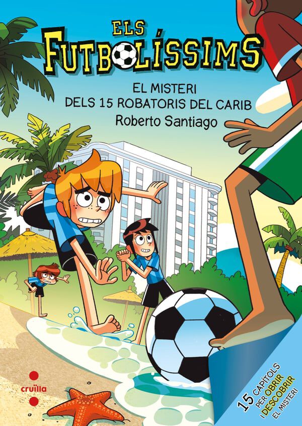 Els Futbol&iacute;ssims 30. El misteri dels 15 robatoris al Carib