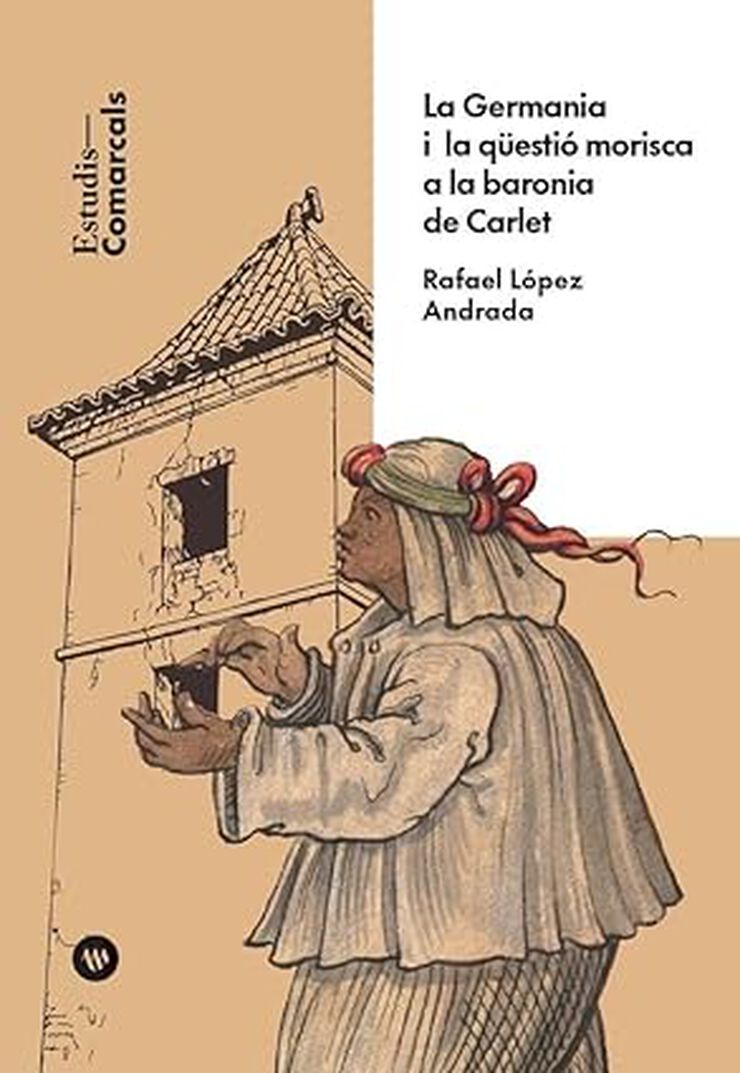 La Germania i la q&uuml;esti&oacute; morisca a la baronia de Carlet