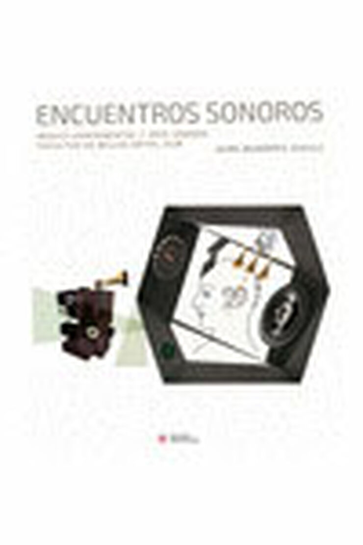 Encuentros Sonoros. Música Experimental Y Arte Sonoro