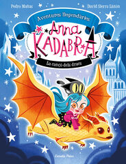 Anna Kadabra. Aventures llegendàries 2. La cançó dels dracs