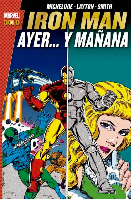 Marvel Gold. Iron Man: Ayer... y ma&ntilde;ana