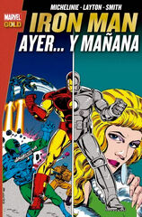 Marvel Gold. Iron Man: Ayer... y mañana Marvel Gold. Iron Man: Ayer... y mañana