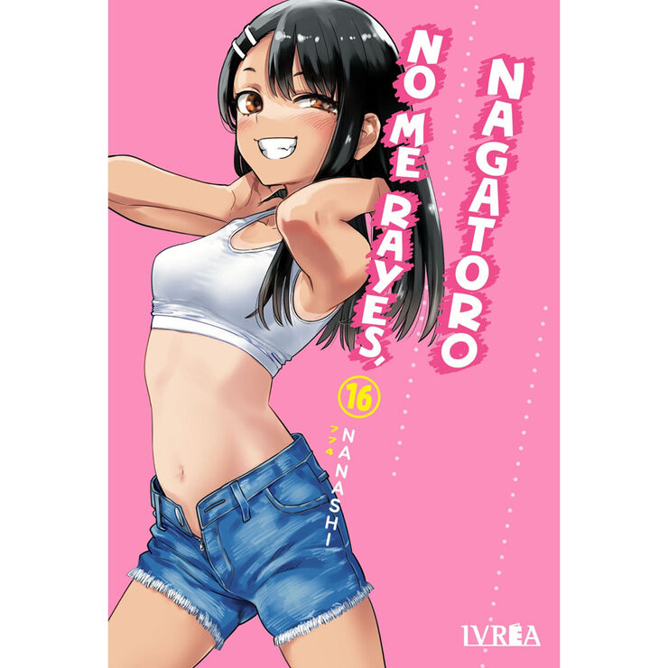 No me rayes, Nagatoro 16
