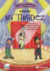 Qué puedo hacer para... Vencer mi timidez Qué puedo hacer para... Vencer mi timidez