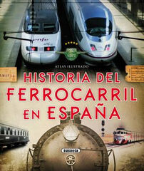 Historia del ferrocarril en España Historia del ferrocarril en España