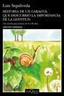 Historia de un caracol que descubrio la importancia de la lentitud Historia de un caracol que descubrio la importancia de la lentitud