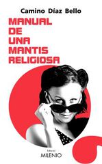 Manual de una mantis religiosa Manual de una mantis religiosa