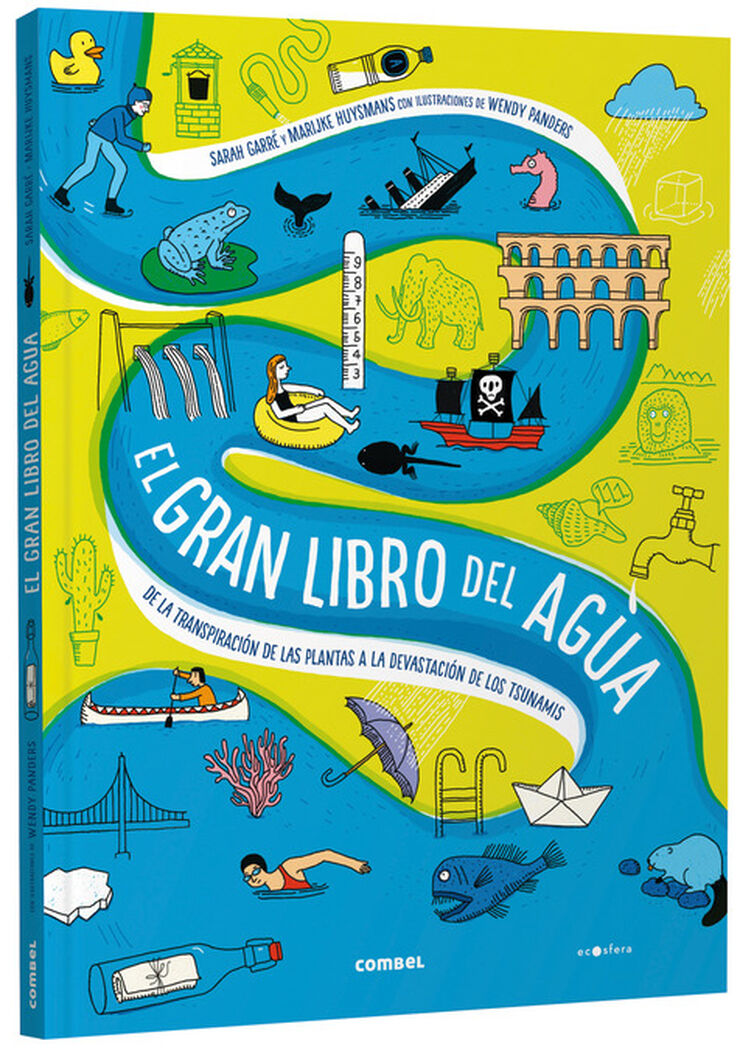 El gran libro del agua. De la transpiración de las plantas a la devastación de los tsunamis