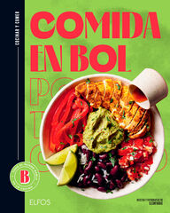 Cocinar y comer. Comida en bol