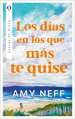 Los días en los que más te quise Los días en los que más te quise