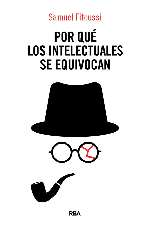 Por qu&eacute; los intelectuales se equivocan
