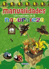 Manualidades con materiales de la naturaleza Manualidades con materiales de la naturaleza
