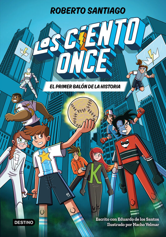 Los Ciento Once 2. El primer bal&oacute;n de la historia