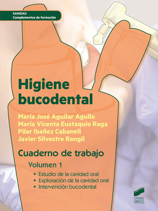 Higiene bucodental. Cuaderno de trabajo del alumno. Volumen 1