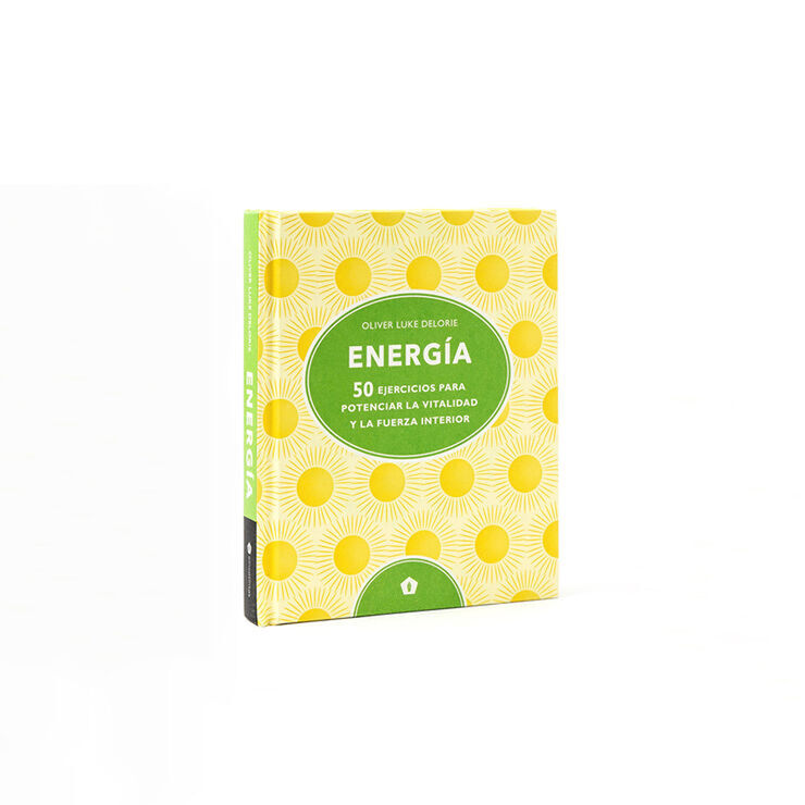 Energía. 50 ejercicios para potenciar la vitalidad y la fuerza interior