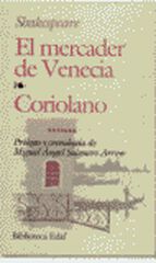 El mercader de Venecia. Coriolano