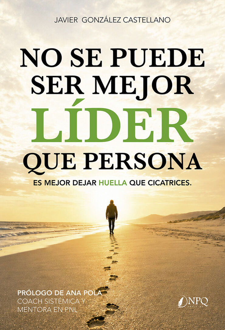No se puede ser mejor l&iacute;der que persona
