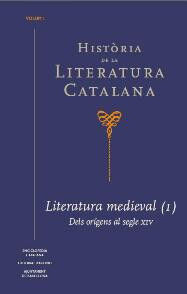 Hist&ograve;ria de la Literatura Catalana Vol.1