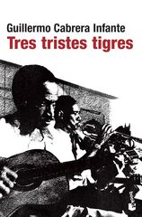 Tres tristes tigres Tres tristes tigres