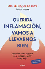 Querida inflamación, vamos a llevarnos bien Querida inflamación, vamos a llevarnos bien
