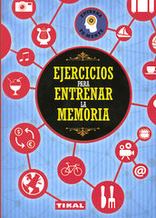 Ejercicios para entrenar la memoria Ejercicios para entrenar la memoria