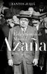 Vida y tiempo de Manuel Azaña (1880-1940