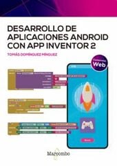 Desarrollo de aplicaciones Android con App Inventor 2 Desarrollo de aplicaciones Android con App Inventor 2