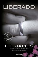 Liberado («Cincuenta sombras» contada por Christian Grey 3) Liberado («Cincuenta sombras» contada por Christian Grey 3)