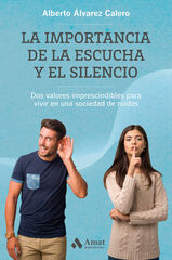 La importancia de la escucha y el silencio La importancia de la escucha y el silencio