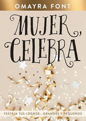 Mujer, celebra Mujer, celebra