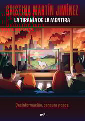 La tiranía de la mentira La tiranía de la mentira