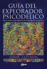 Guía del explorador psicodélico Guía del explorador psicodélico